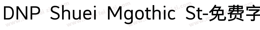 DNP Shuei Mgothic St字体转换